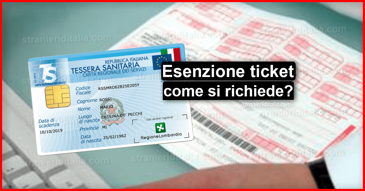 Esenzione ticket 2020 cos è e come si richiede Stranieri d Italia