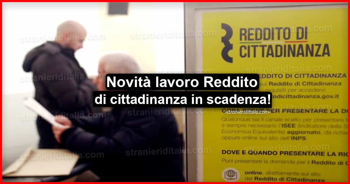 Reddito Di Cittadinanza In Scadenza Lavorare In Ogni Parte Ditalia