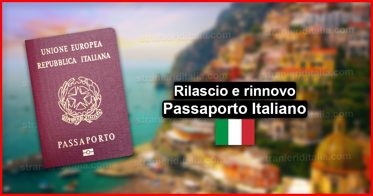 Rilascio e rinnovo passaporto italiano : guida completa!