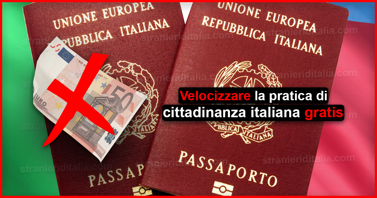 come velocizzare la pratica di cittadinanza italiana gratis?