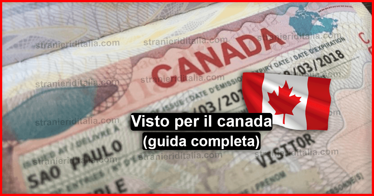 Come ottenere il Visto per il Canada : Turismo, Lavoro e studio ?