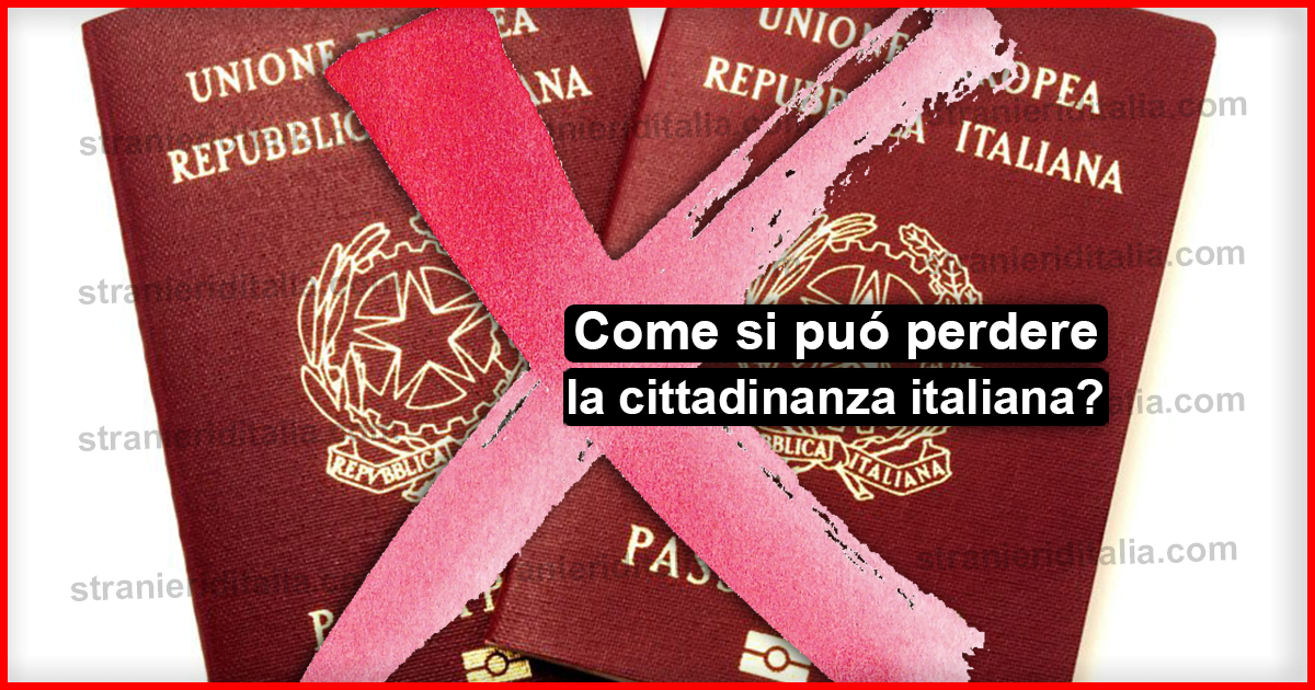 Come si puó perdere la cittadinanza italiana ?