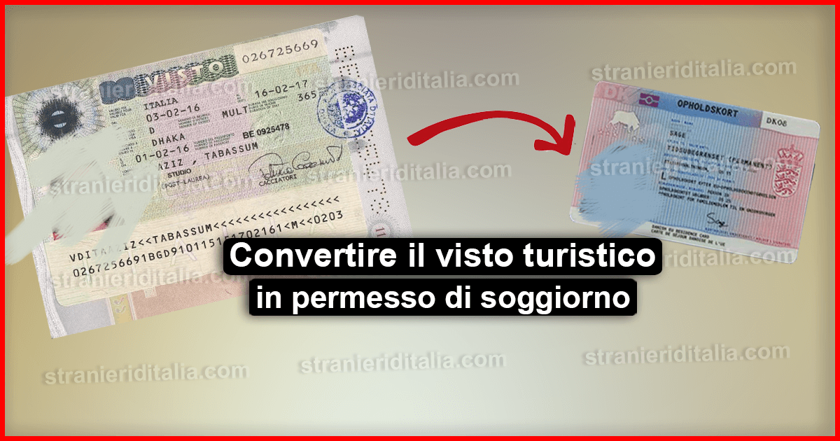 Come convertire il visto turistico per l’Italia in permesso di soggiorno