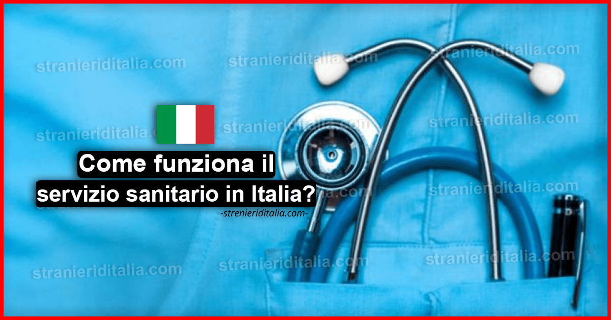 Come funziona il servizio sanitario in Italia?