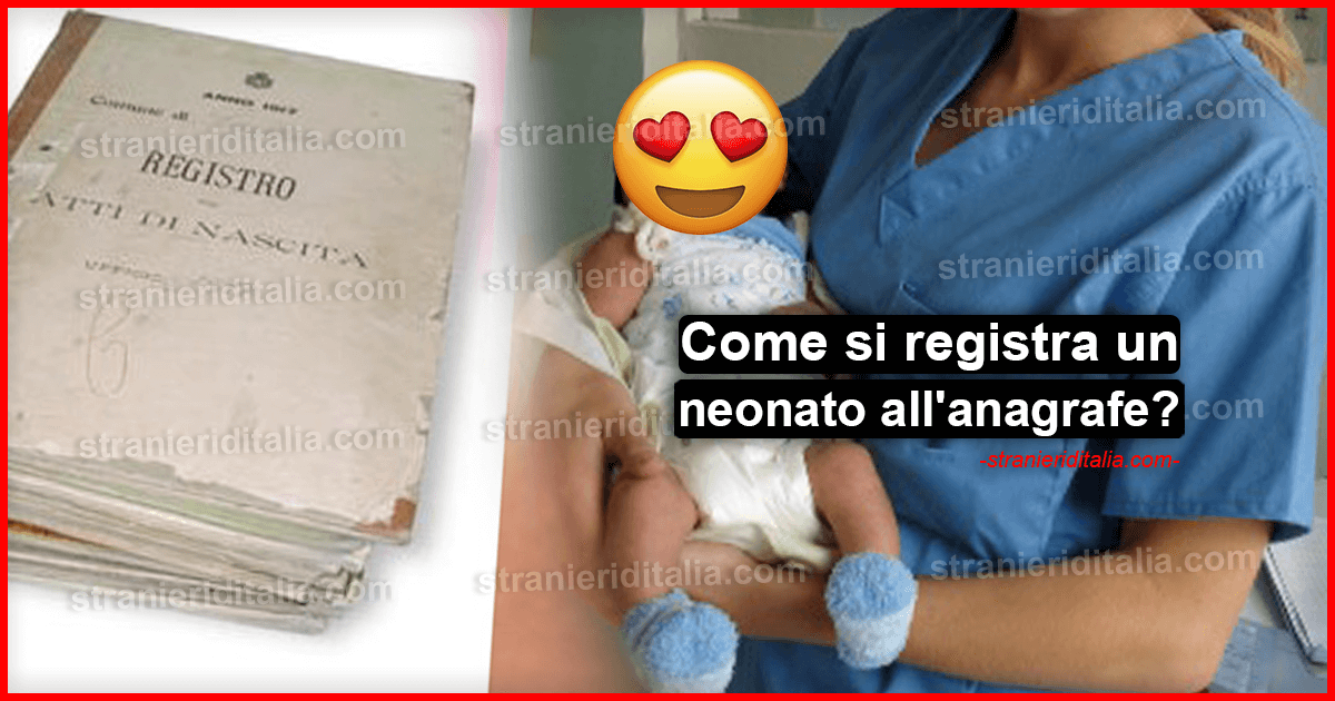 Come si registra un neonato all'anagrafe?