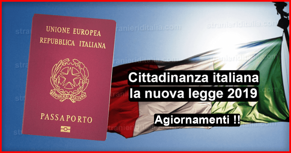 Cittadinanza italiana 2019 : La nuova legge | Novità & Agiormanti