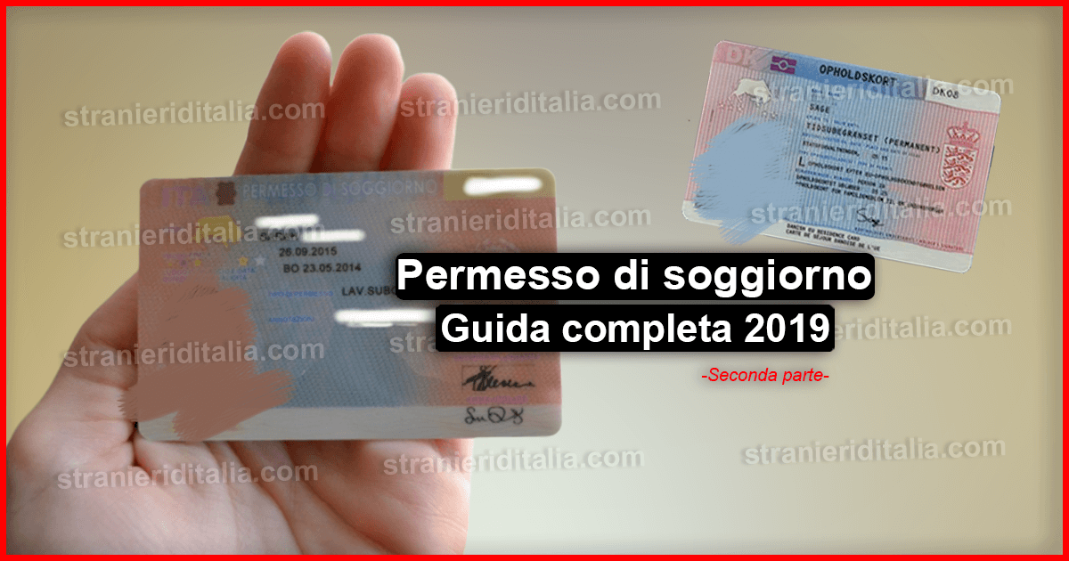 Il Permesso Di Soggiorno 2019 – Tutto Ciò Che Devi Sapere (Seconda Parte)