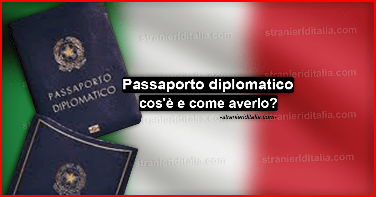 Passaporto diplomatico: cos'è