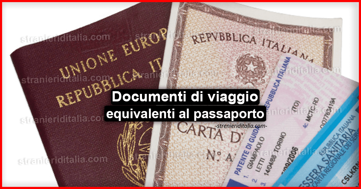 Documenti di viaggio equivalenti al passaporto : le varie tipologie