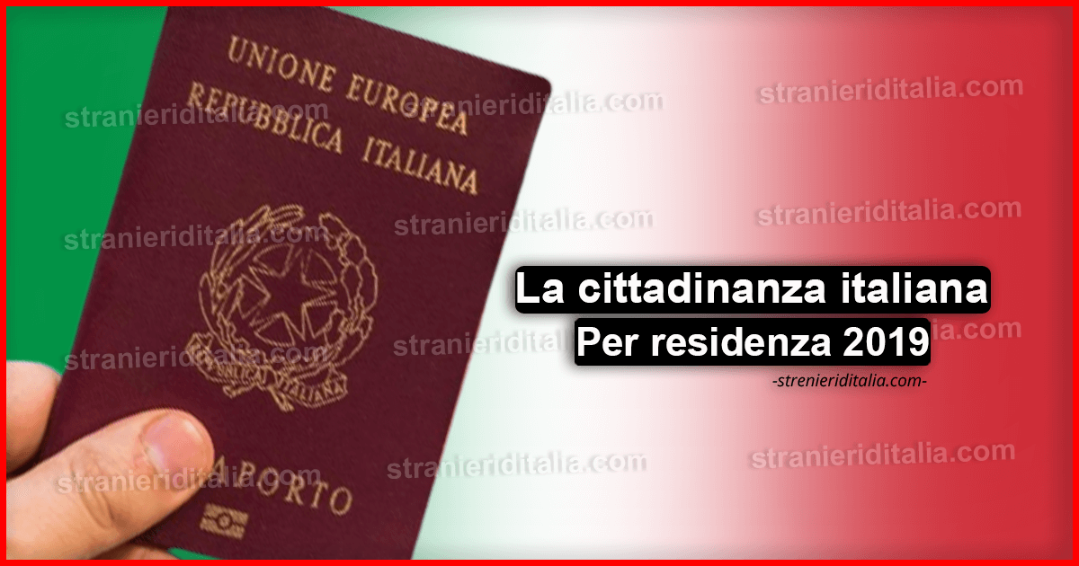 La cittadinanza italiana per naturalizzazione (residenza) - Domanda/Risposta