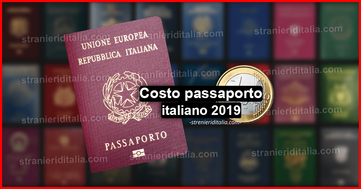 Costo passaporto italiano 2019 - Rilascio, Rinnovo e tanto altro!