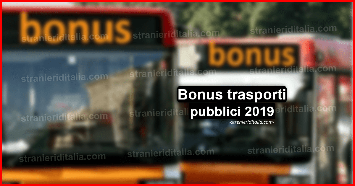 Bonus trasporti pubblici 2019: Confermate le detrazioni IRPEF al 19%