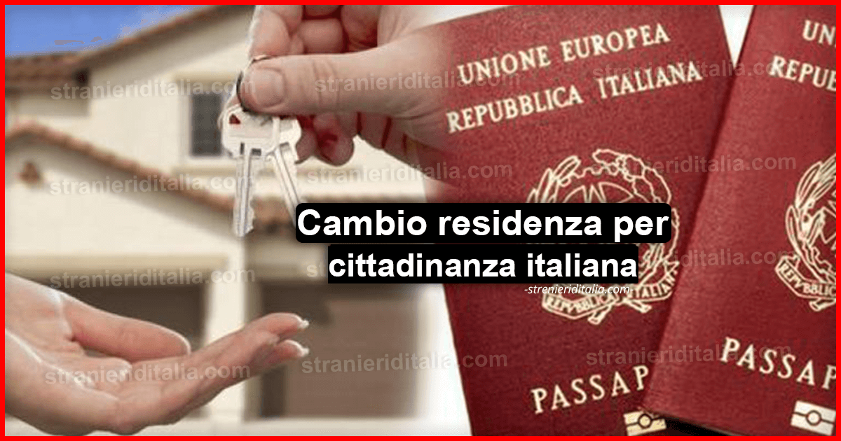 Comunicazione cambio residenza per cittadinanza italiana