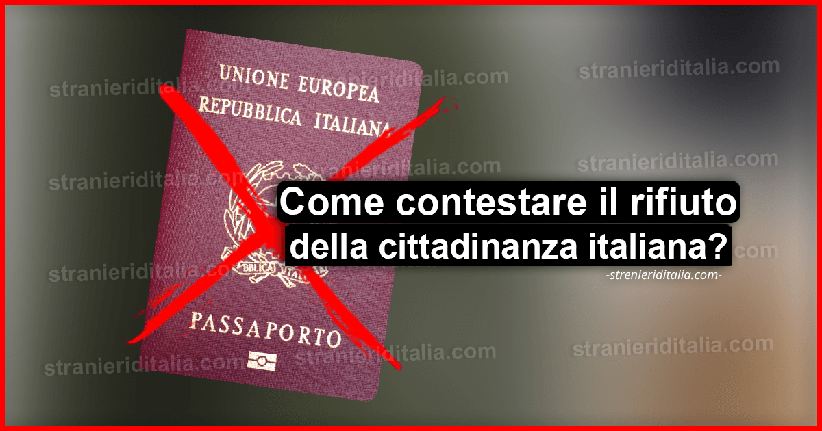 Contestare il rifiuto della cittadinanza italiana: Come fare?