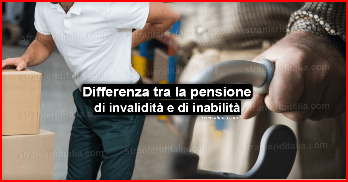 Differenza tra la pensione di invalidità e di inabilità