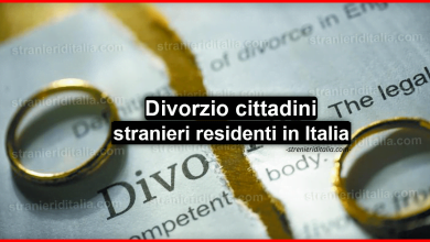 Divorzio cittadini stranieri residenti in Italia senza cittadinanza italiana