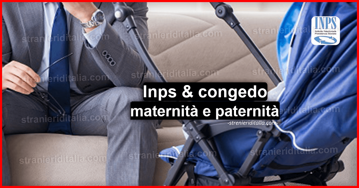 Inps & Congedo Maternità E Paternità Per Lavoratori/rici Dipendenti