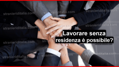 Lavorare in italia senza residenza per un extracomunitario è possibile?