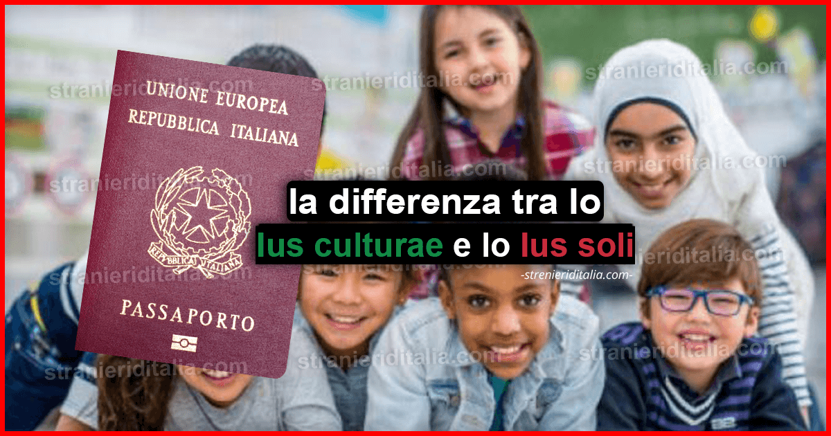 Cittadinanza italiana: differenze Ius culturae e Ius soli 2020