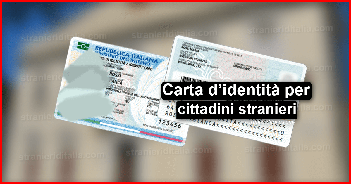 Carta di identità per stranieri 2020 - Stranieri d'Italia