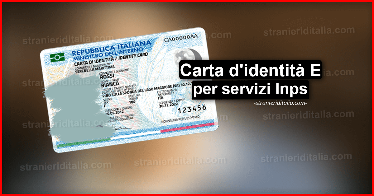 Carta d'identità elettronica (per servizi Inps) | Stranieri d'Italia