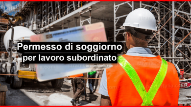 Il permesso di soggiorno per lavoro subordinato | Stranieri d'Italia