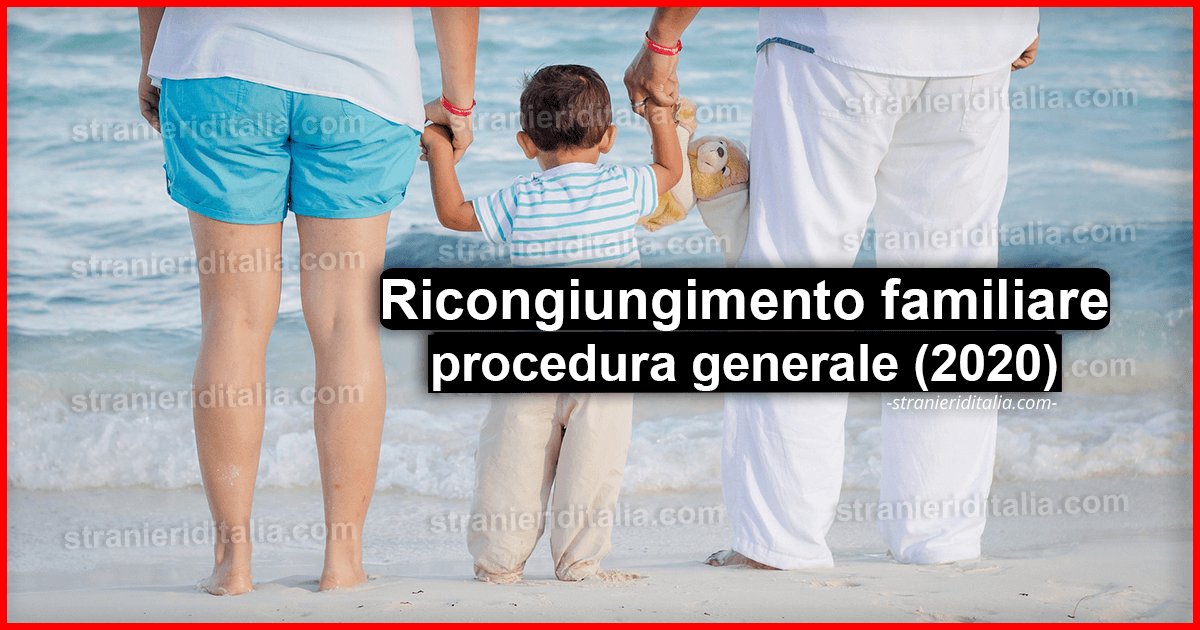 Ricongiungimento familiare (la procedura generale) | Stranieri d'Italia