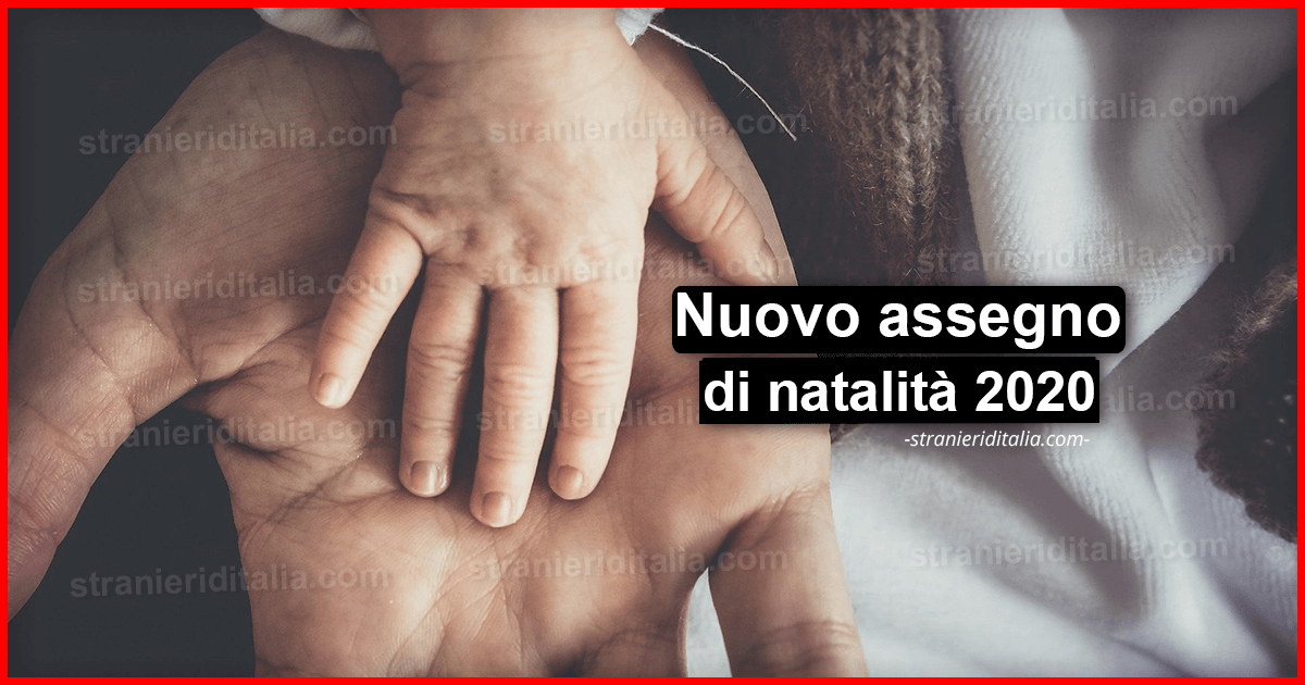 Nuovo assegno universale natalità 2020 | Stranieri d'Italia