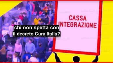 Cassa integrazione Ecco a chi non spetta con il decreto Cura Italia