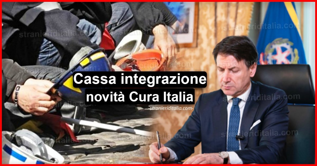 Cassa integrazione novità Cura Italia: Come funziona e a chi spetta?