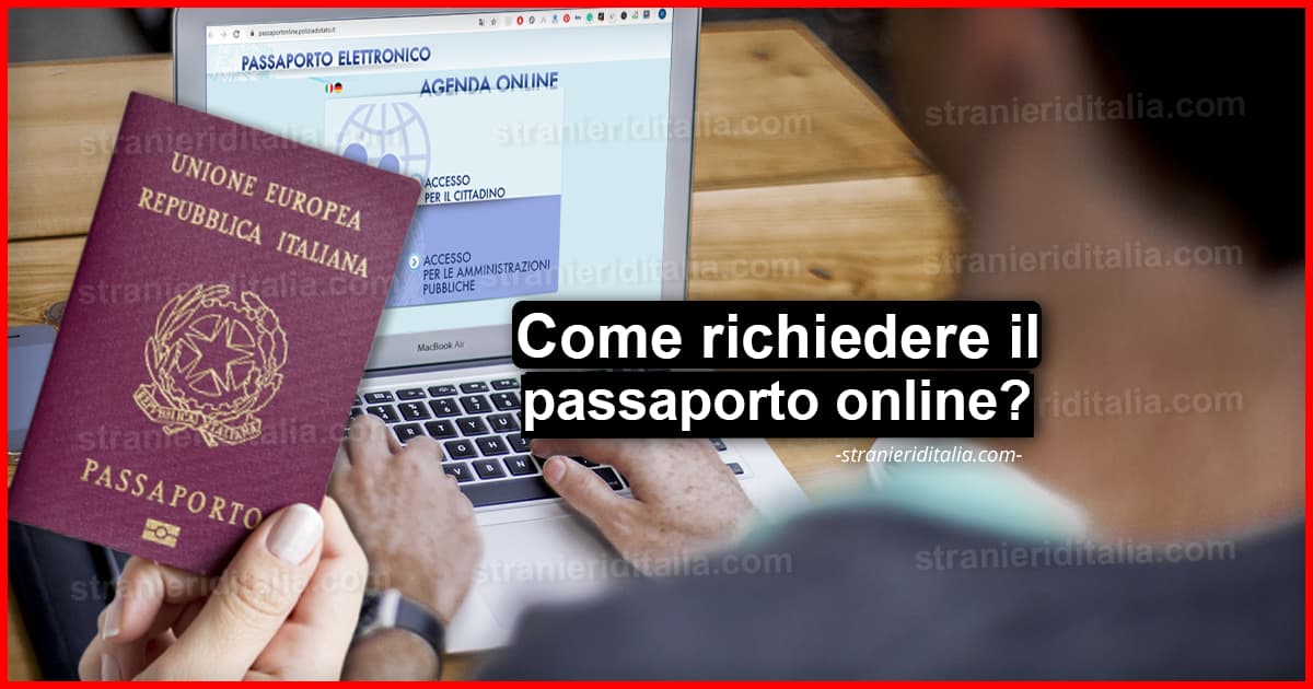 Come richiedere il passaporto online | Stranieri d'Italia