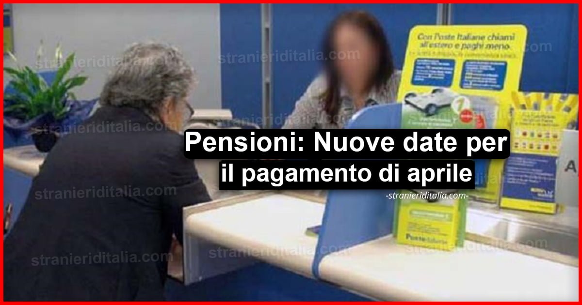 Pensioni, novità Coronavirus: Nuove date per il pagamento di aprile