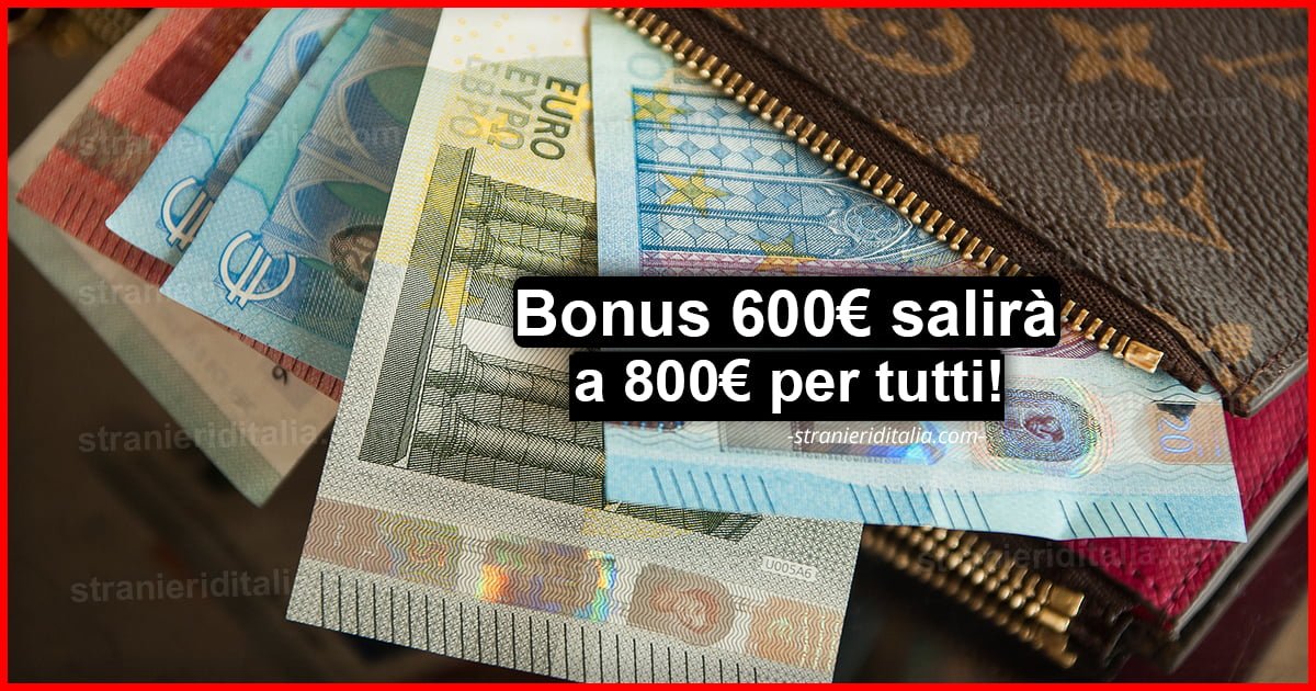 Bonus 600 euro salirà a 800 euro per tutti! La conferma