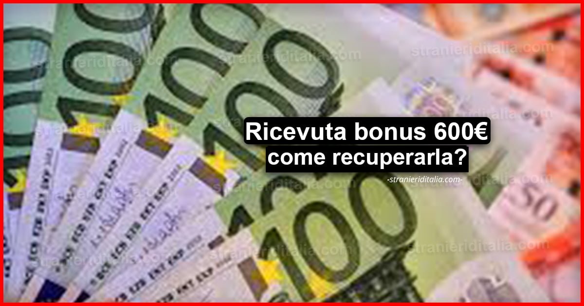 Ricevuta bonus 600 euro (come recuperarla) | Stranieri d'Italia