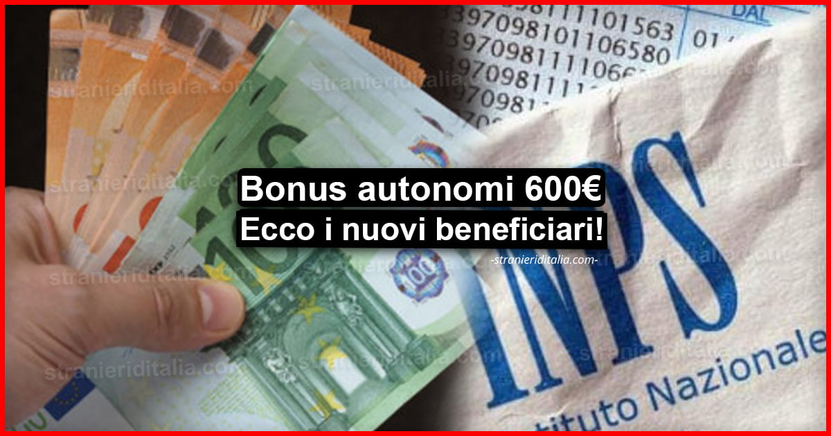 Bonus autonomi 600 euro: Ecco chi sono i nuovi beneficiari