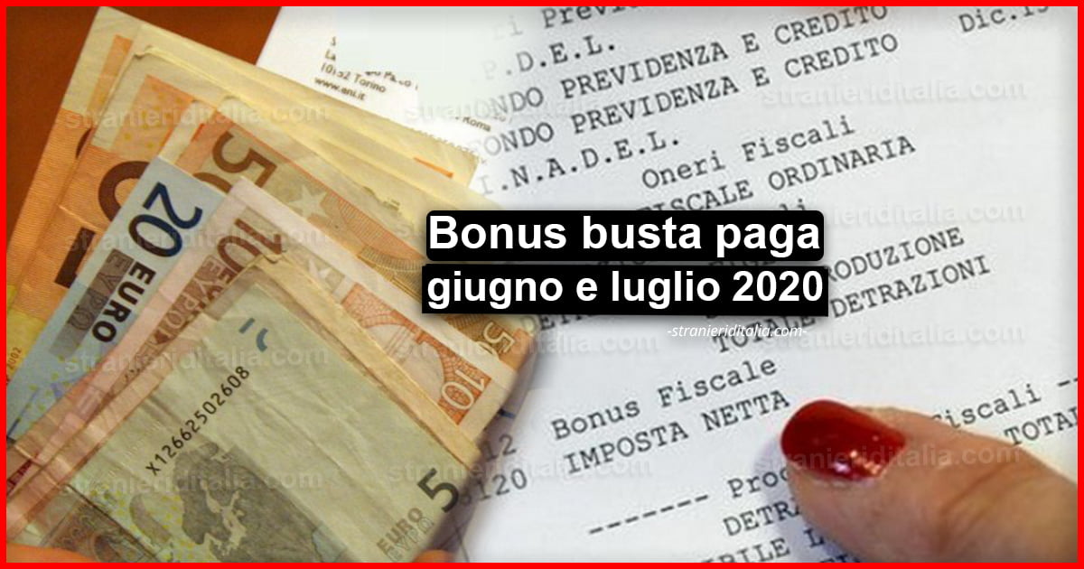 Busta paga giugno e luglio 2020: bonus cuneo fiscale e 100 euro