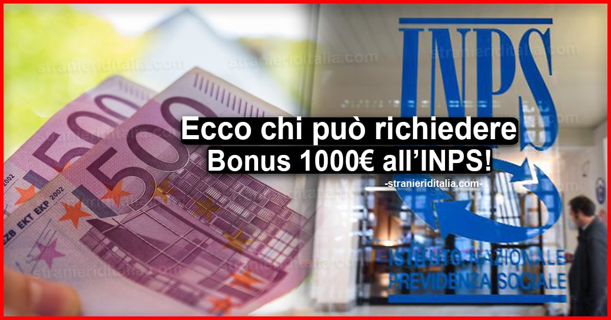 Bonus 1000 Euro: ecco chi può richiederlo all’INPS