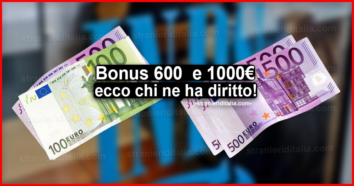 Bonus 600 euro e 1000 euro: ecco chi ne ha diritto