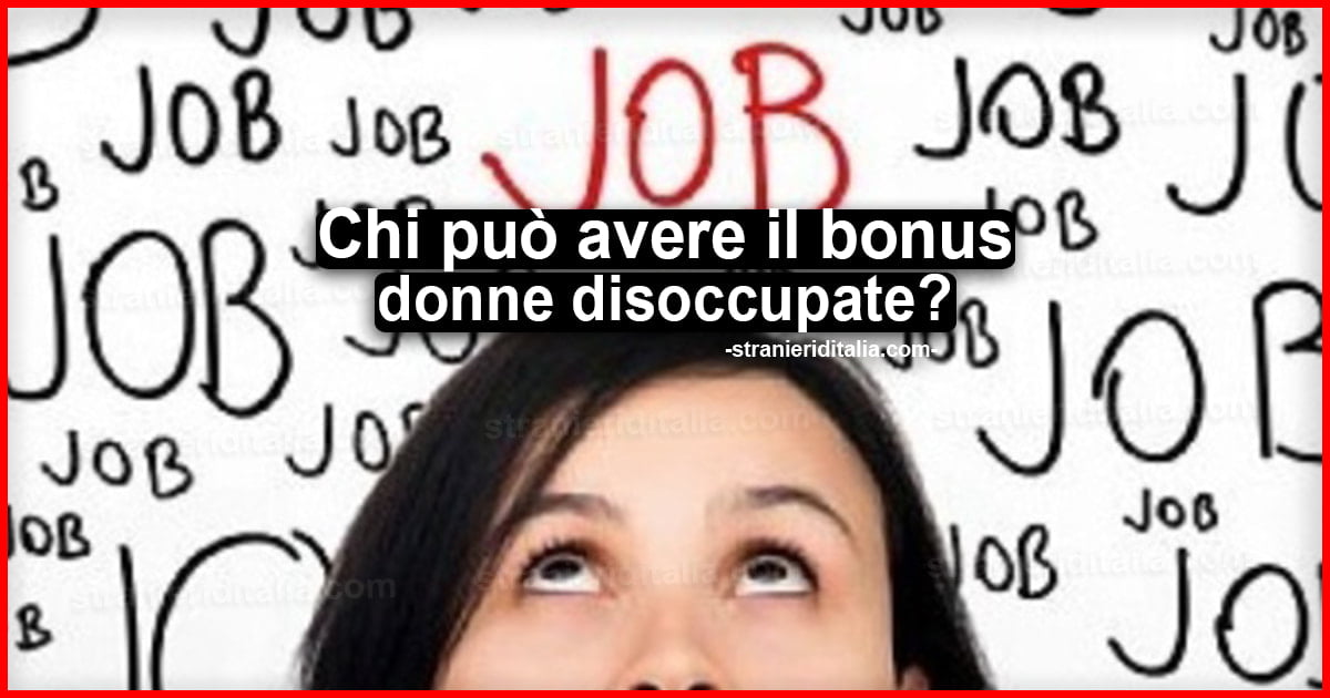 Bonus donne disoccupate: ecco chi può averlo nel 2020