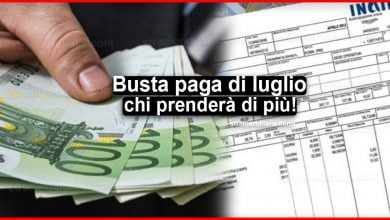 Busta paga di luglio: Ecco chi prenderà di più!