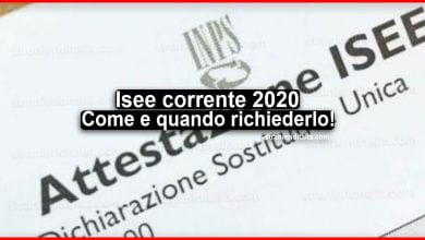 Isee corrente 2020: Come, quando richiederlo e validità