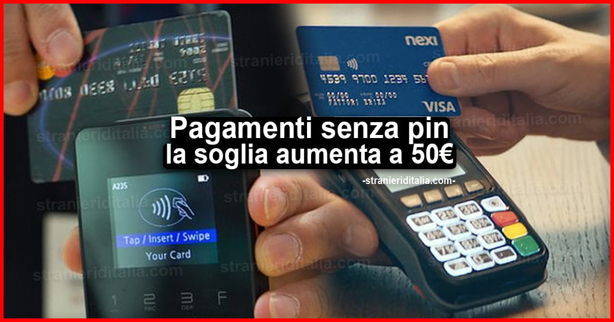 Pagamenti in contactless senza pin: dal 2021 la soglia aumenta a 50 euro