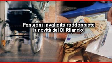 Pensioni invalidità raddoppiate: la novità del Dl Rilancio