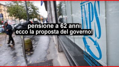 Andare in pensione a 62 anni: ecco cosa propone il governo