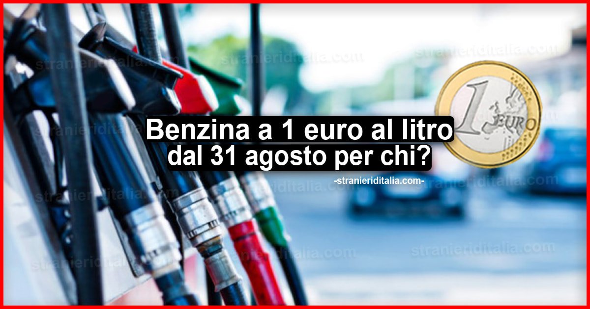 Benzina a 1 euro al litro: dal 31 agosto altri sconti e per chi