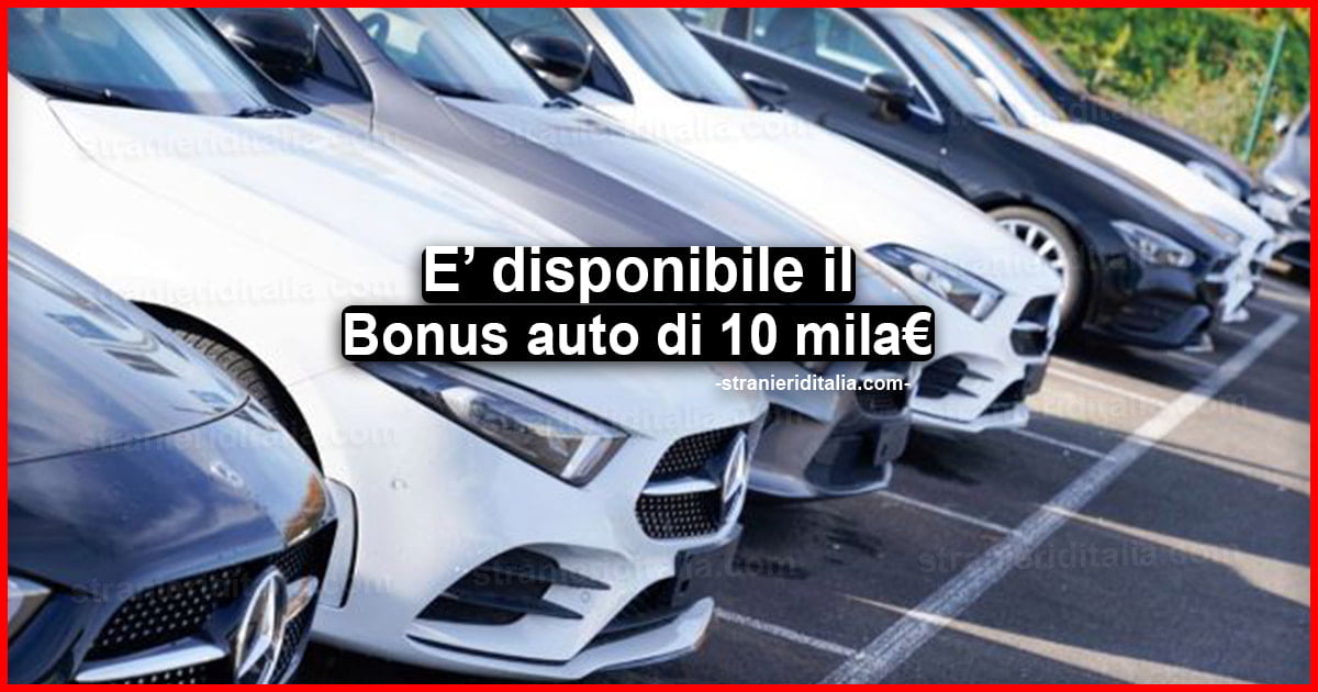 Bonus auto fino a 10 mila euro: dal 1 agosto disponibile l’incentivo