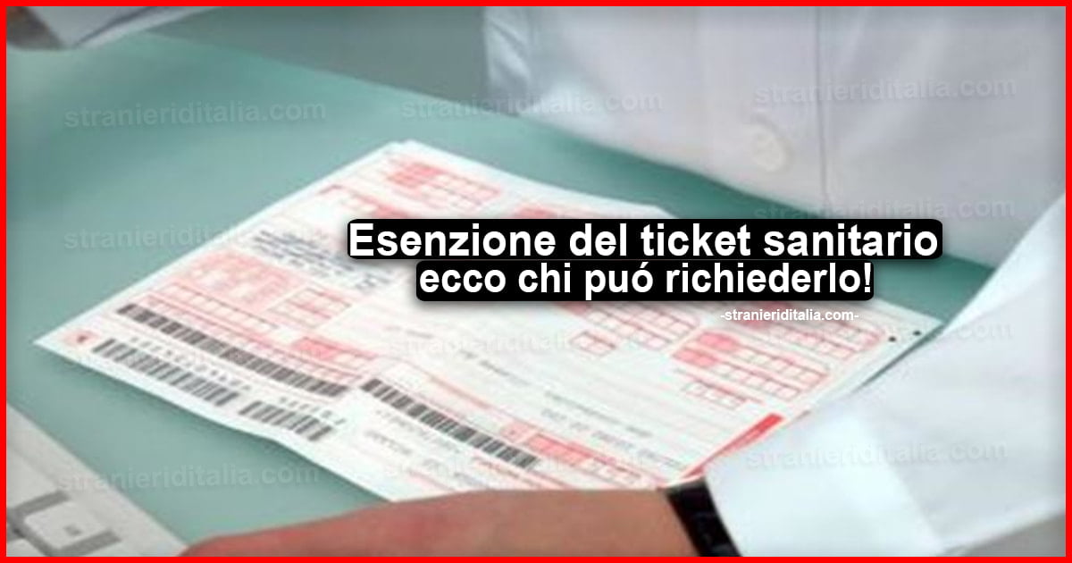 Esenzione Del Ticket Sanitario 2020: Ecco Chi Può Richiederlo!