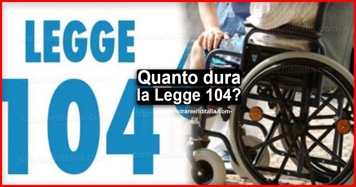 Legge 104, Quanto dura? | Stranieri d'Italia