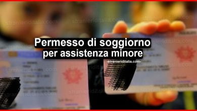 Permesso di soggiorno per assistenza minore 2020: Chi ne ha diritto