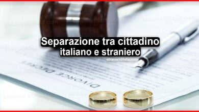 Separazione tra cittadino italiano e straniero: Cosa succede in questi casi